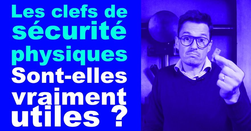 comment fonctionne une clé de sécurité ?